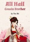 All Hail Cousin Brother