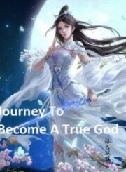 Journey To Become A True God