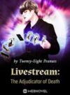 Livestream: The Adjudicator of Death