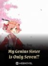 My Genius Sister is Only Seven!?