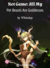 Net Game: All My Pet Beasts Are Goddesses