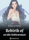 Rebirth of an Idle Noblewoman