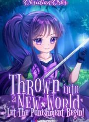 Thrown Into A New World: Let The Punishment Begin!